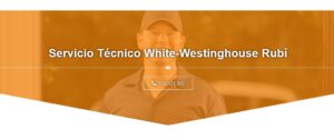 Servicio Técnico White-Westinghouse Rubí 934242687