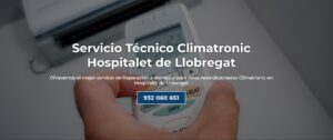 Servicio Técnico Climatronic Hospitalet de Llobregat 934242687