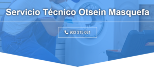 Servicio Técnico Otsein Masquefa 934242687