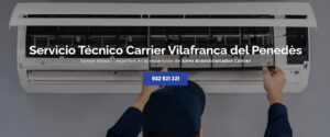 Servicio Técnico Carrier Vilafranca del Penedès 934242687