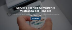 Servicio Técnico Climatronic Vilafranca del Penedès 934242687