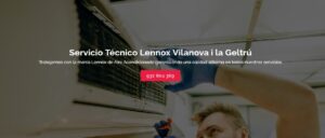Servicio Técnico Lennox Vilanova i la Geltrú 934242687
