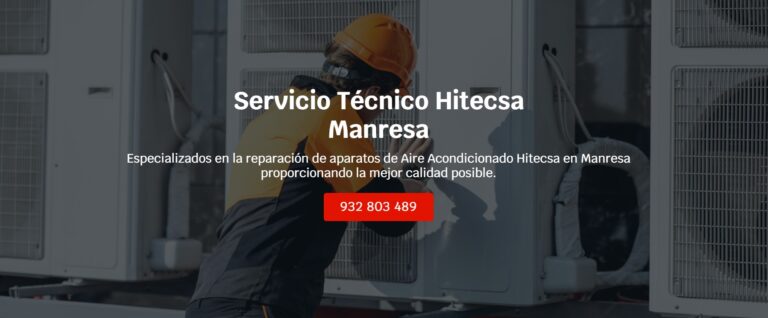 Servicio Técnico Hitecsa Manresa 934242687