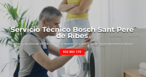 Servicio Técnico Bosch Sant Pere de Ribes 934242687