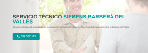 Servicio Técnico Siemens Barberá del Vallés 934242687