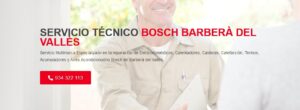 Servicio Técnico Bosch Barberà del Vallès 934242687