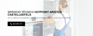 Servicio Técnico Hotpoint Ariston Castelldefels 934242687
