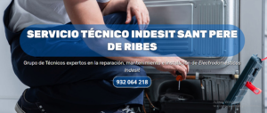 Servicio Técnico Indesit Sant Pere de Ribes 934242687