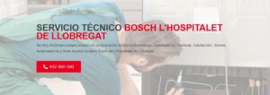 Servicio Técnico Bosch L’Hospitalet de Llobregat 934242687
