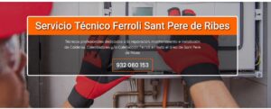 Servicio Técnico Ferroli Sant Pere de Ribes 934 242 687
