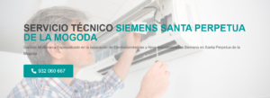 Servicio Técnico Siemens Santa Perpetua de la Mogoda 934242687