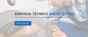 Servicio Técnico Balay Sitges 934242687