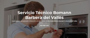 Servicio Técnico Bomann Barberà del Vallès 934242687