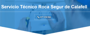 Servicio Técnico Roca Segur de calafell 977 208 381
