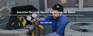 Servicio Técnico Hiyasu Sant Pere de Ribes 934242687