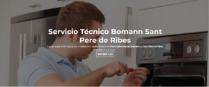 Servicio Técnico Bomann Sant Pere de Ribes 934242687
