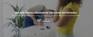Servicio Técnico Bauknecht Vilafranca del Penedès 934242687