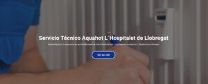 Servicio Técnico Aquahot L´Hospitalet de Llobregat 934 242 687