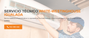 Servicio Técnico White-Westinghouse Igualada 934242687