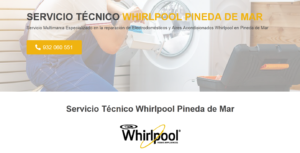 Servicio Técnico Whirlpool Pineda de Mar 934242687