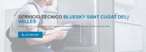 Servicio Técnico Bluesky Sant Cugat del Vallès 934242687