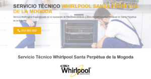 Servicio Técnico Whirlpool Santa Perpetua de la Mogoda 934242687