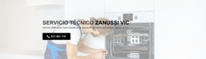 Servicio Técnico Zanussi Vic 934242687