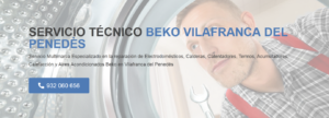 Servicio Técnico Beko Vilafranca del Penedes 934242687