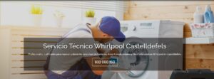 Servicio Técnico Whirlpool Castelldefels 934242687