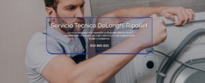 Servicio Técnico Delonghi Ripollet 934242687