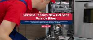 Servicio Técnico New Pol Sant Pere de Ribes 934242687