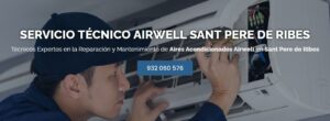 Servicio Técnico Airwell Sant Pere de Ribes 934 242 687