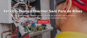 Servicio Técnico Thermor Sant Pere de Ribes 934242687