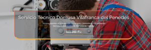 Servicio Técnico Domusa Vilafranca del Penedés 934242687