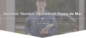 Servicio Técnico De Dietrich Tossa de Mar 972396313