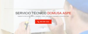 Servicio Técnico Domusa Aspe 965217105