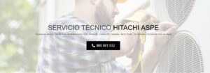 Servicio Técnico Hitachi Aspe 965217105