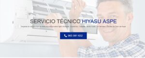 Servicio Técnico Hiyasu Aspe 965217105
