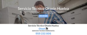 Servicio Técnico Otsein Huelva 959246407