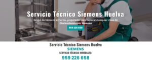 Servicio Técnico Siemens Huelva 959246407