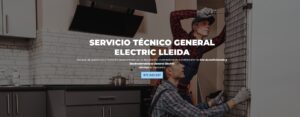 Servicio Técnico General Electric Lleida 973194055