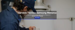 Servicio Técnico Samsung Menorca 971727793