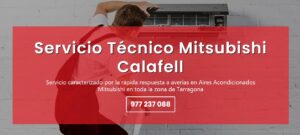 Servicio Técnico Mitsubishi Calafell 977208381