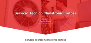 Servicio Técnico Climatronic Tortosa 977208381