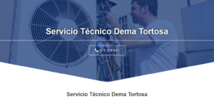 Servicio Técnico Dema Tortosa 977208381