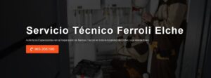Servicio Técnico Ferroli Elche 965217105