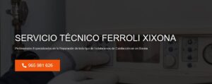 Servicio Técnico Ferroli Xixona 965217105