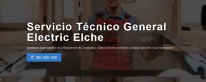 Servicio Técnico General Electric Elche 965217105