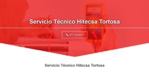 Servicio Técnico Hitecsa Tortosa 977208381
