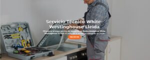 Servicio Técnico White-Westinghouse Lleida 973194055
